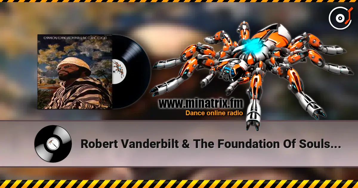 Robert Vanderbilt & The Foundation Of Souls - A Message Especially From God listen online in high quality | Minatrix.FM