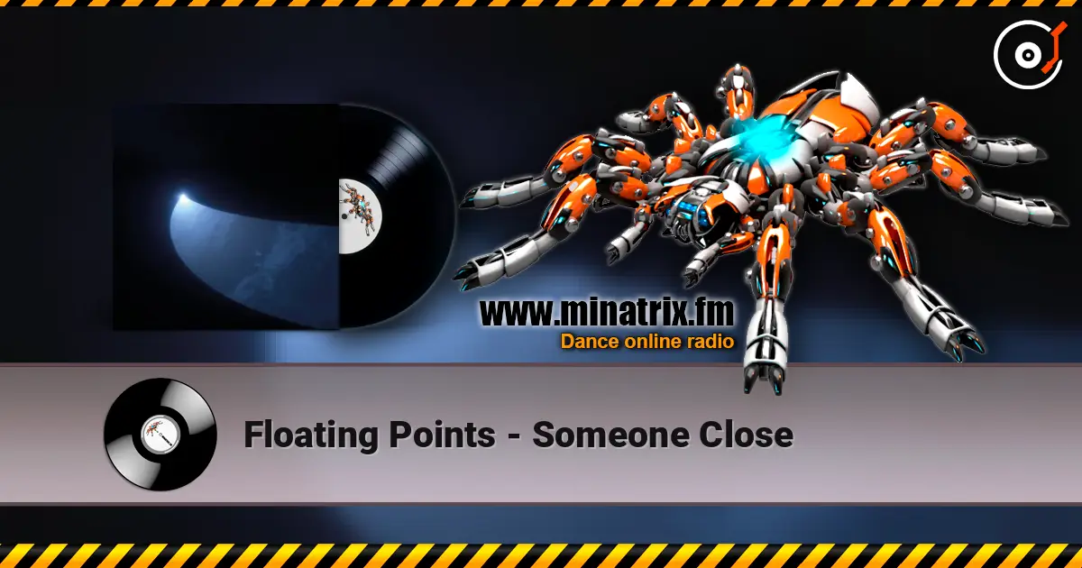 Floating Points - Someone Close listen online in high quality | Minatrix.FM