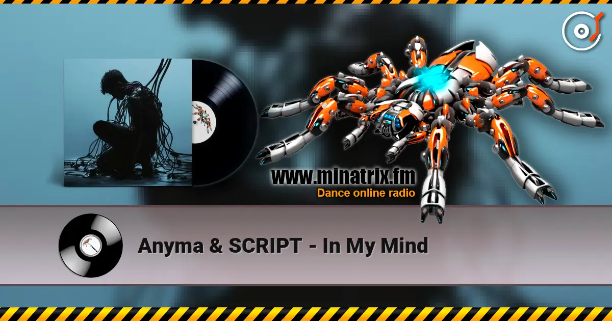 Anyma & SCRIPT - In My Mind слухати онлайн у високій якості | Minatrix.FM