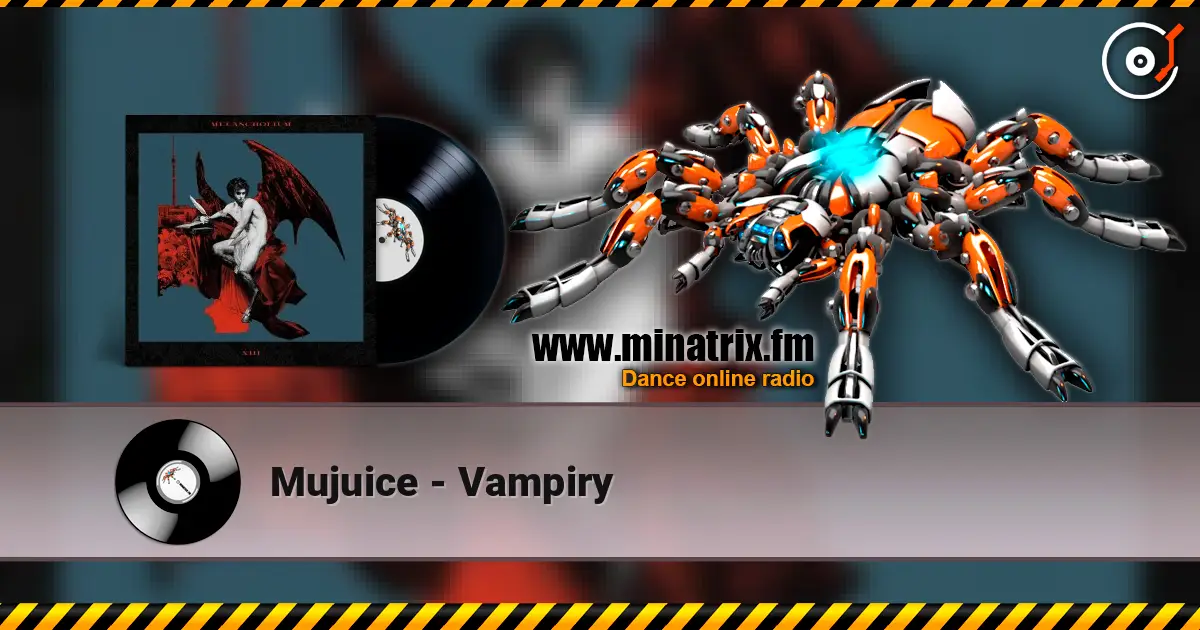 Mujuice - Vampiry listen online in high quality | Minatrix.FM
