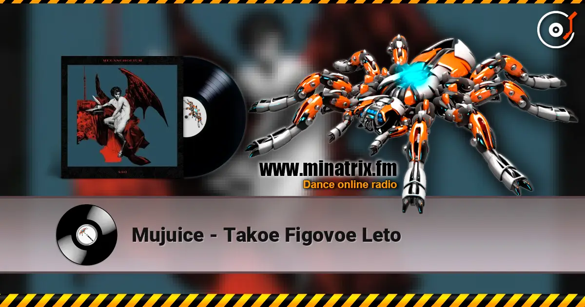 Mujuice - Takoe Figovoe Leto listen online in high quality | Minatrix.FM