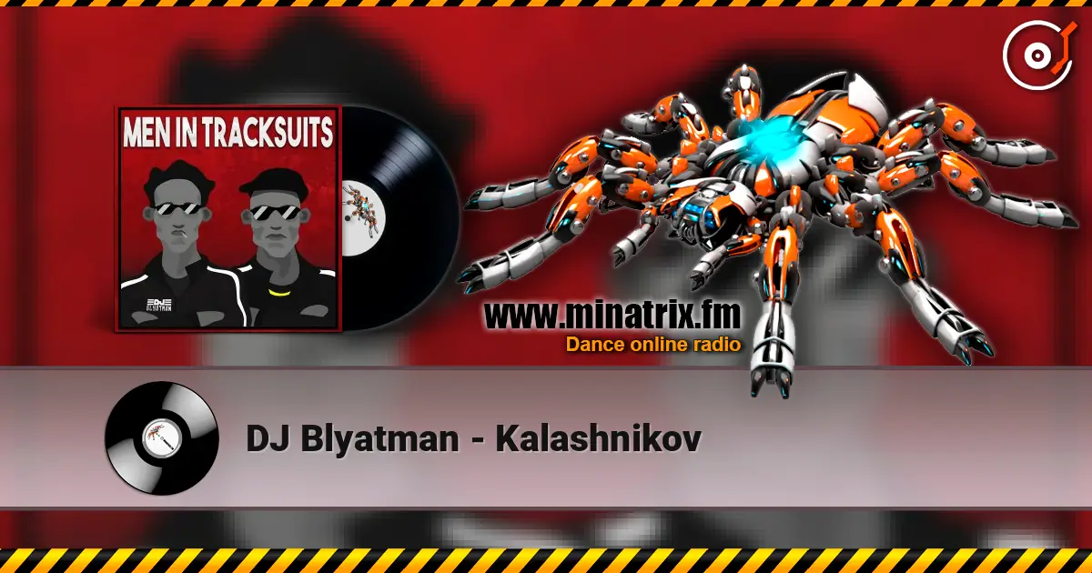 DJ Blyatman - Kalashnikov listen online in high quality | Minatrix.FM