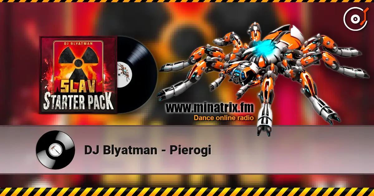 DJ Blyatman - Pierogi listen online in high quality | Minatrix.FM