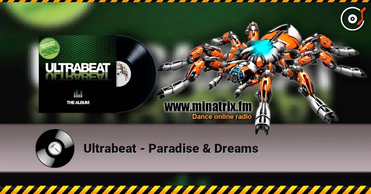Ultrabeat - Paradise & Dreams listen online in high quality | Minatrix.FM