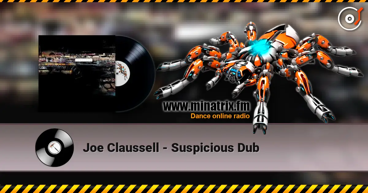 Joe Claussell - Suspicious Dub listen online in high quality | Minatrix.FM