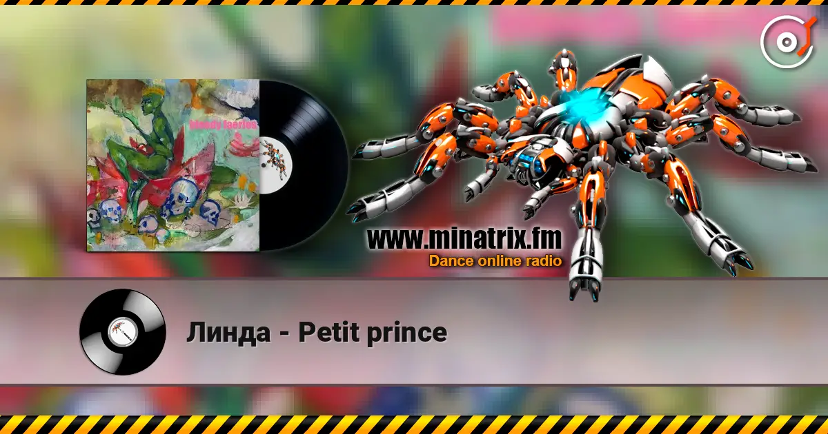 Линда - Petit prince listen online in high quality | Minatrix.FM