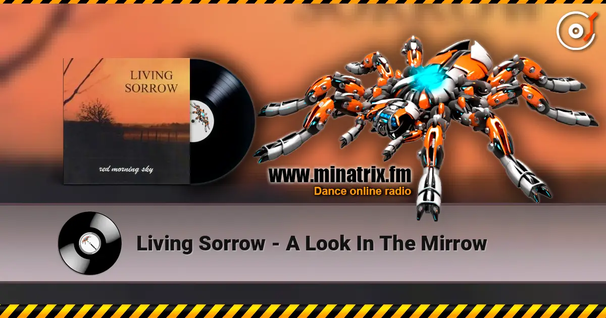 Living Sorrow - A Look In The Mirrow listen online in high quality | Minatrix.FM