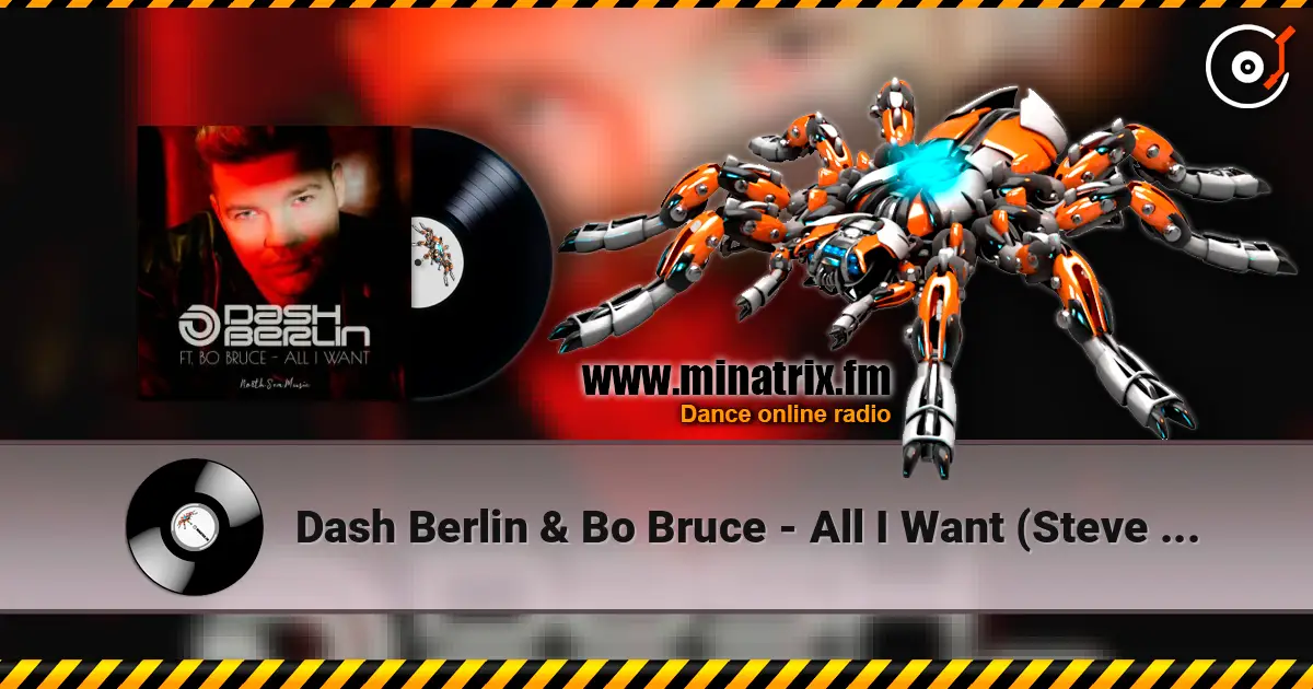 Dash Berlin & Bo Bruce - All I Want (Steve Brian & Rowald Steyn Remix) listen online in high quality | Minatrix.FM
