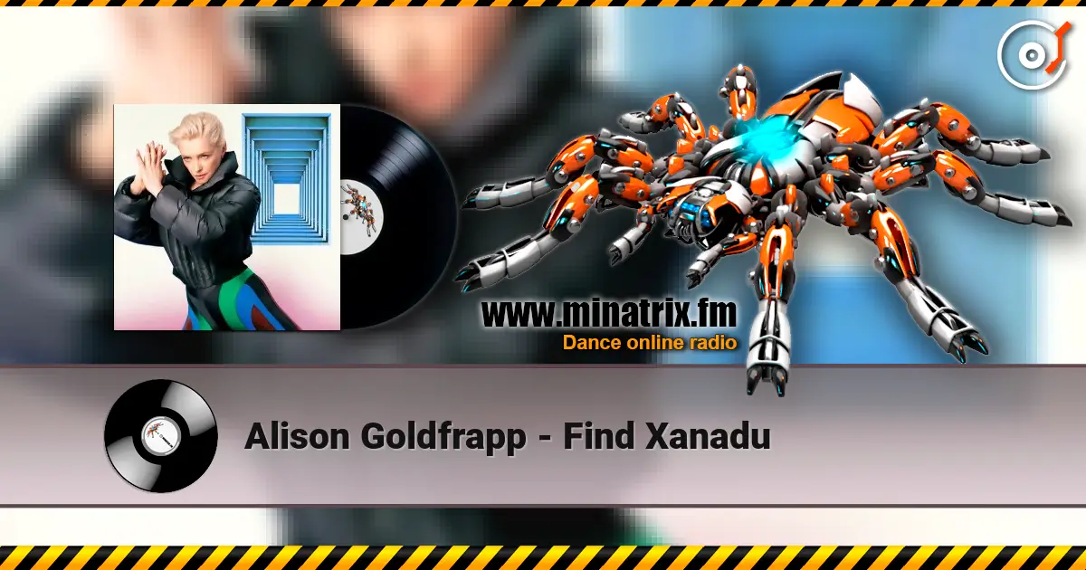 Alison Goldfrapp - Find Xanadu listen online in high quality | Minatrix.FM