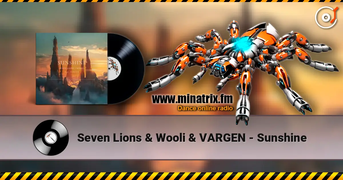 Seven Lions & Wooli & VARGEN - Sunshine listen online in high quality | Minatrix.FM