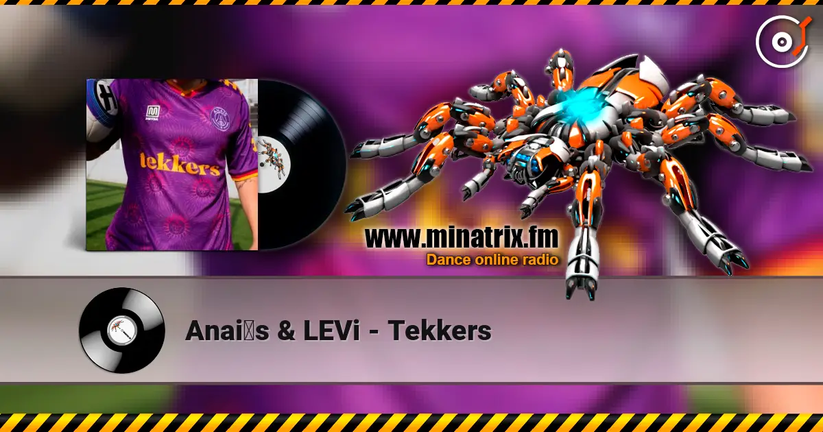 Anaïs & LEVi - Tekkers listen online in high quality | Minatrix.FM