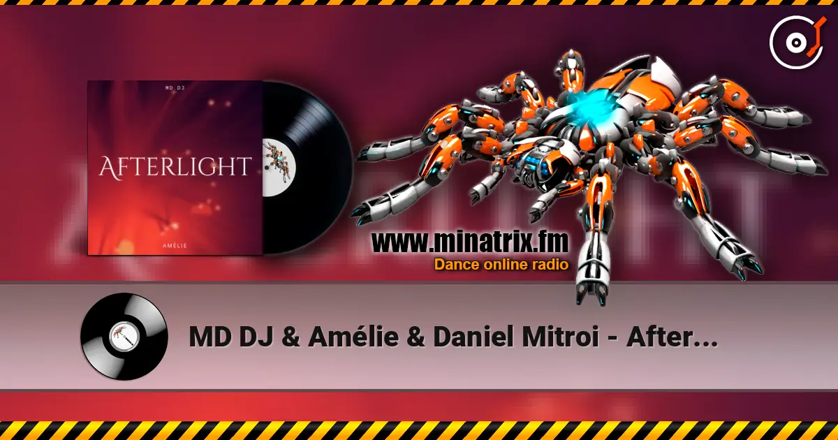 MD DJ & Amélie & Daniel Mitroi - Afterlight listen online in high quality | Minatrix.FM