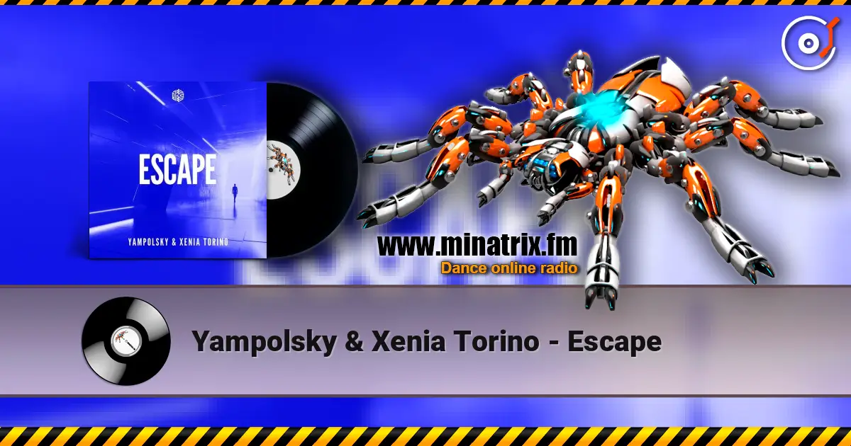 Yampolsky & Xenia Torino - Escape слухати онлайн у високій якості | Minatrix.FM