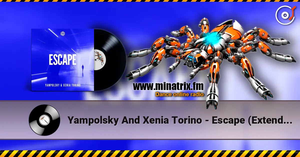 Yampolsky And Xenia Torino - Escape (Extended Mix) listen online in high quality | Minatrix.FM