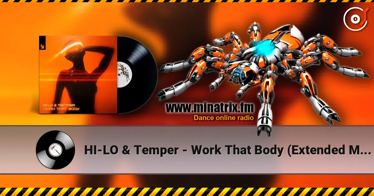 HI-LO & Temper - Work That Body (Extended Mix) listen online in high quality | Minatrix.FM