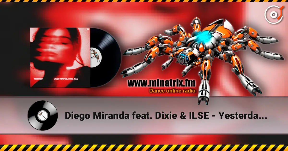 Diego Miranda feat. Dixie & ILSE - Yesterday (Extended Mix) слухати онлайн у високій якості | Minatrix.FM