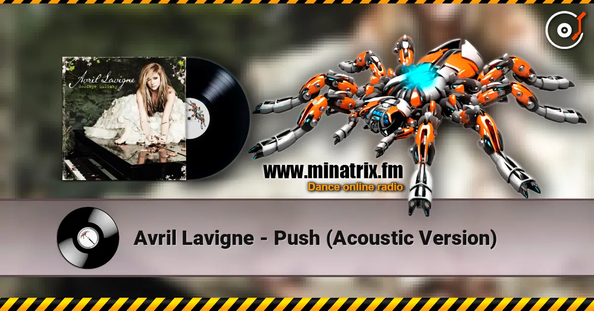 Avril Lavigne - Push (Acoustic Version) listen online in high quality | Minatrix.FM