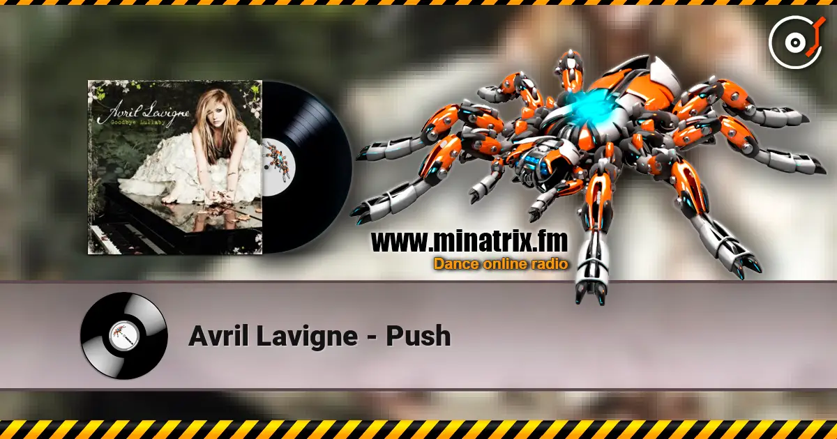 Avril Lavigne - Push listen online in high quality | Minatrix.FM