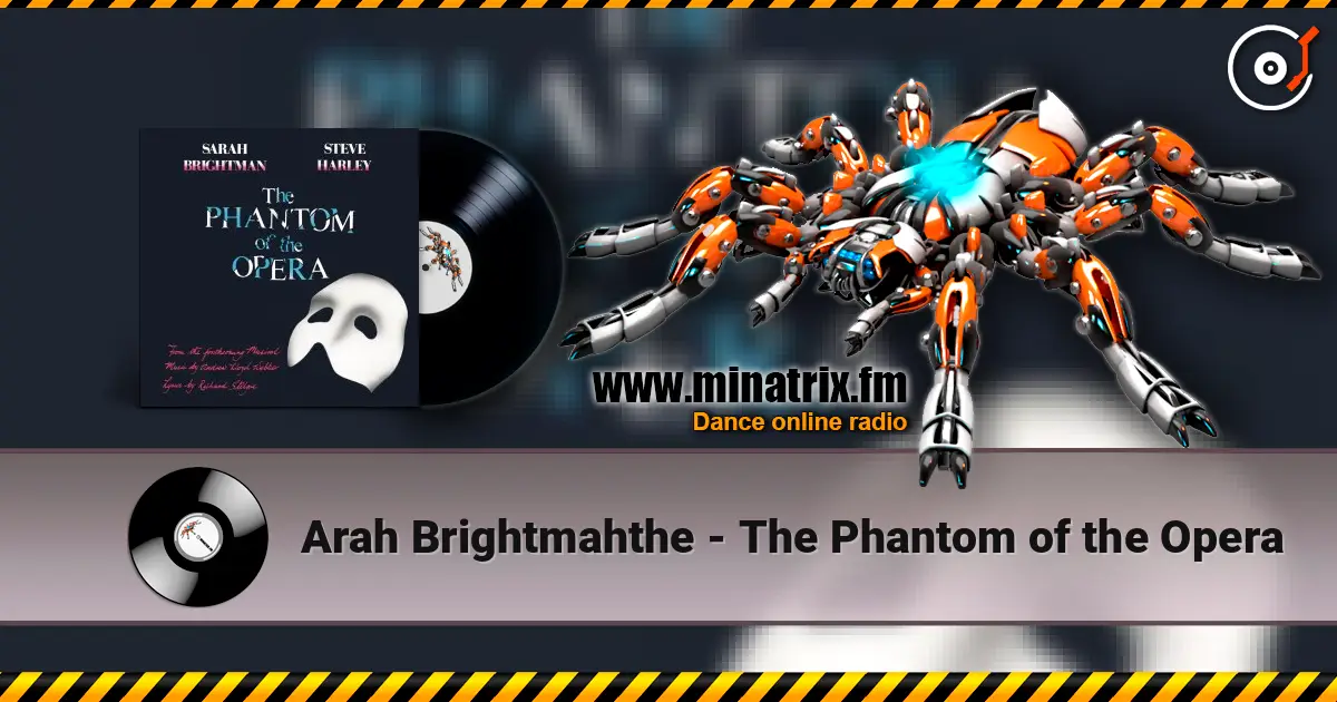 Arah Brightmahthe - The Phantom of the Opera слухати онлайн у високій якості | Minatrix.FM