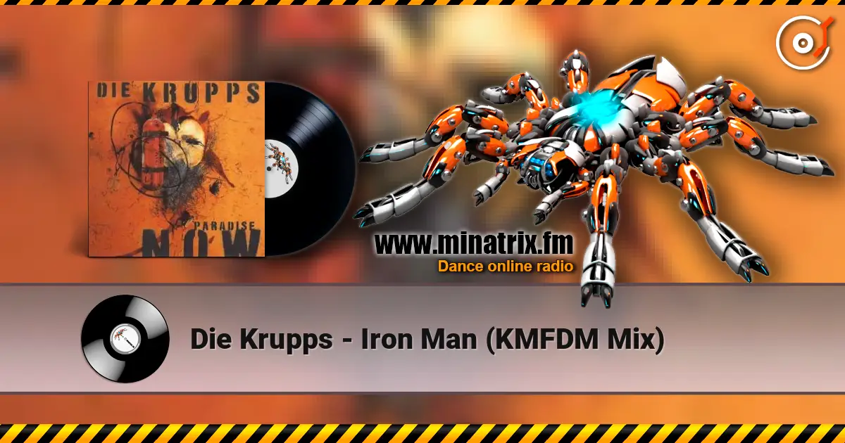 Die Krupps - Iron Man (KMFDM Mix) слухати онлайн у високій якості | Minatrix.FM