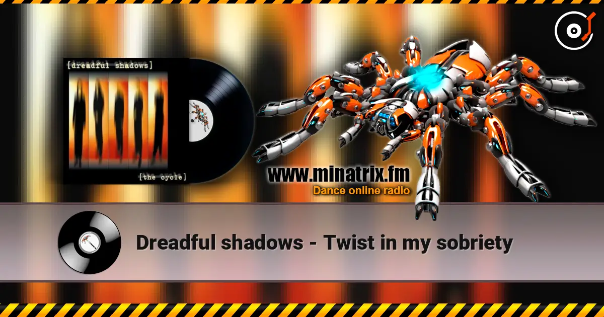 Dreadful shadows - Twist in my sobriety listen online in high quality | Minatrix.FM