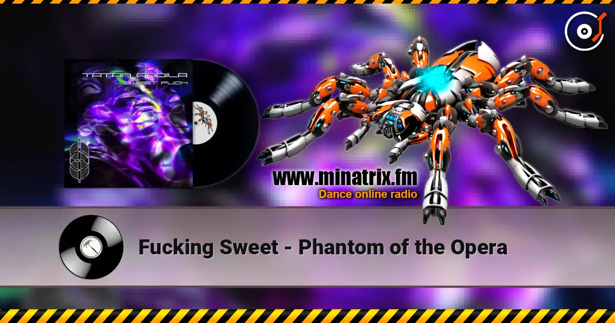 Fucking Sweet - Phantom of the Opera listen online in high quality | Minatrix.FM
