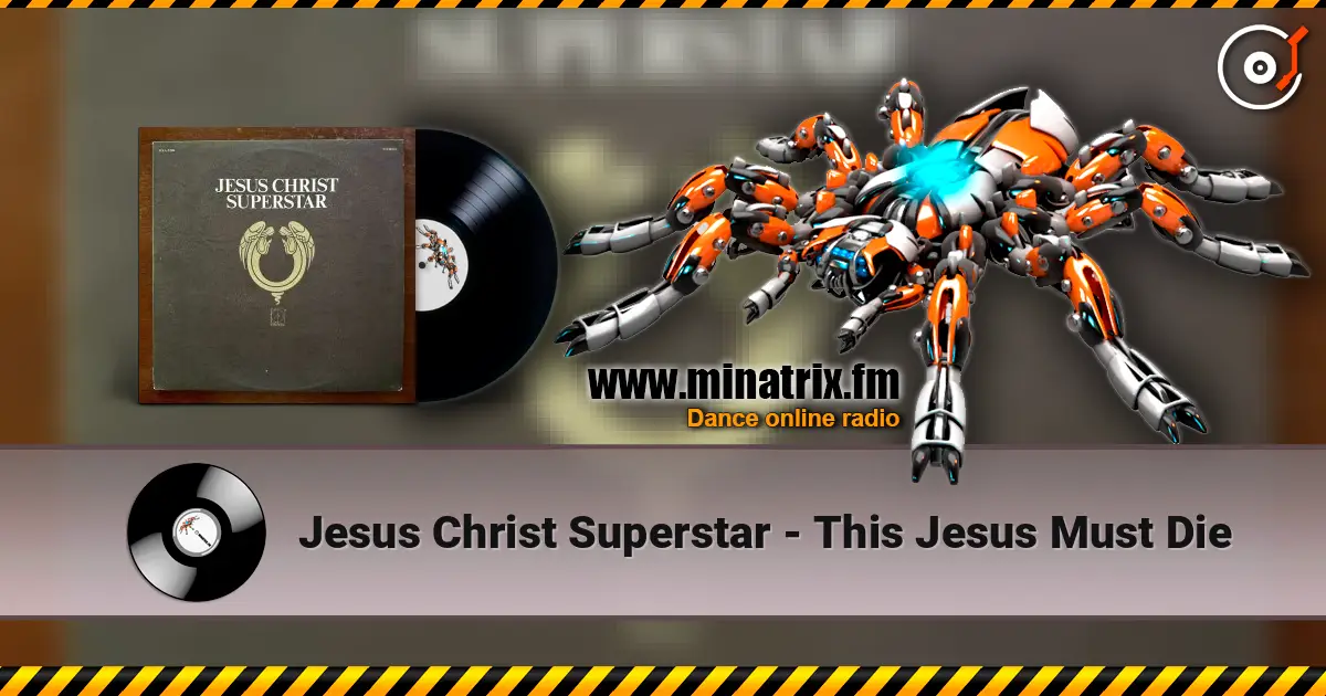Jesus Christ Superstar - This Jesus Must Die listen online in high quality | Minatrix.FM