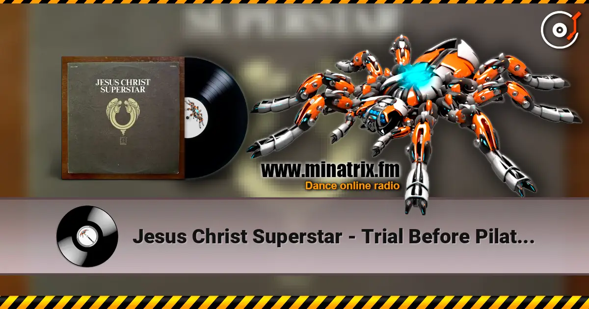 Jesus Christ Superstar - Trial Before Pilate (incl. The 39 Lashes) listen online in high quality | Minatrix.FM