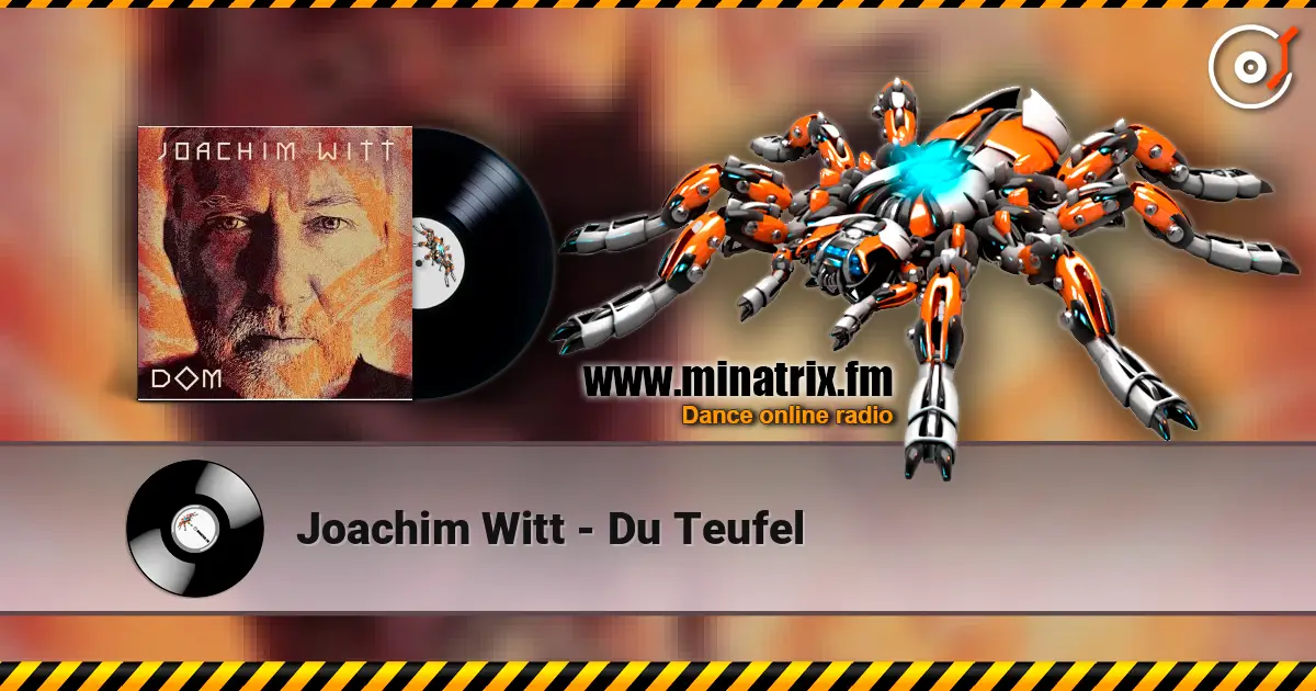 Joachim Witt - Du Teufel listen online in high quality | Minatrix.FM