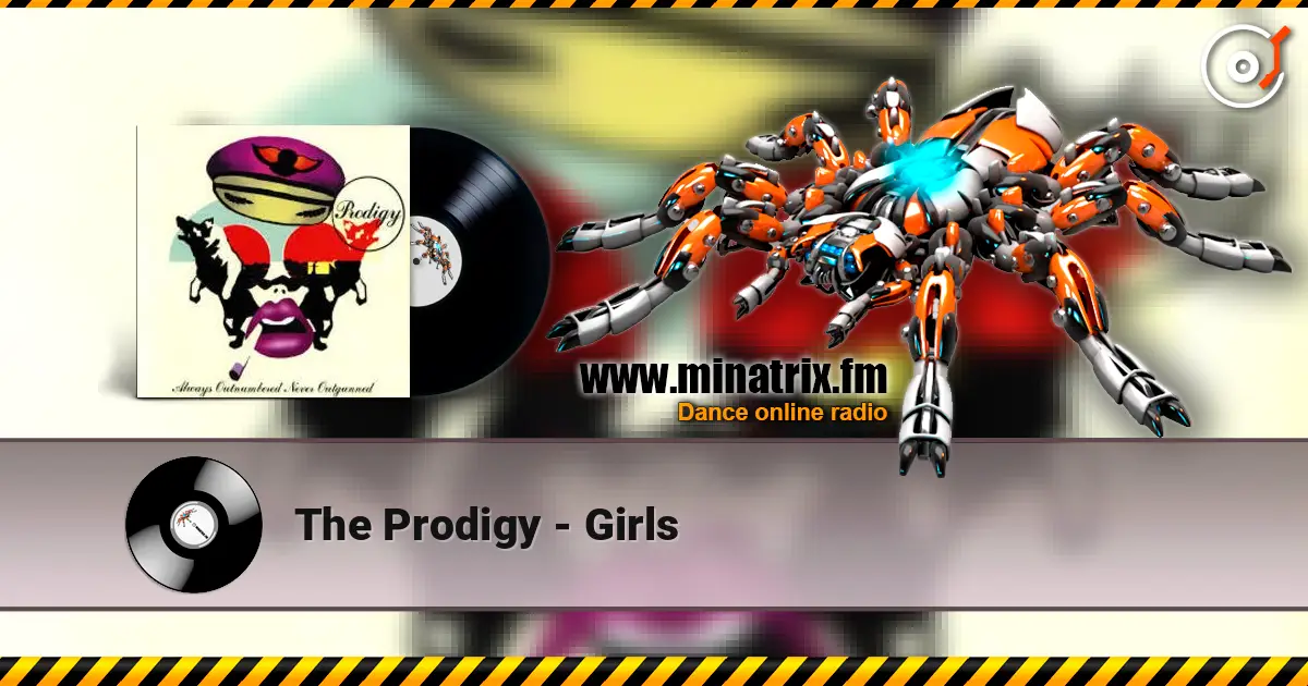 The Prodigy - Girls listen online in high quality | Minatrix.FM