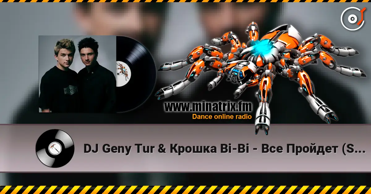 DJ Geny Tur & Крошка Bi-Bi - Все Пройдет (Sasha Wind & Snork Remix) listen online in high quality | Minatrix.FM