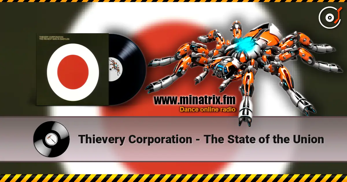 Thievery Corporation - The State of the Union listen online in high quality | Minatrix.FM