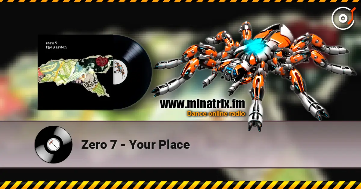 Zero 7 - Your Place listen online in high quality | Minatrix.FM
