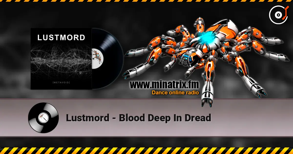 Lustmord - Blood Deep In Dread listen online in high quality | Minatrix.FM