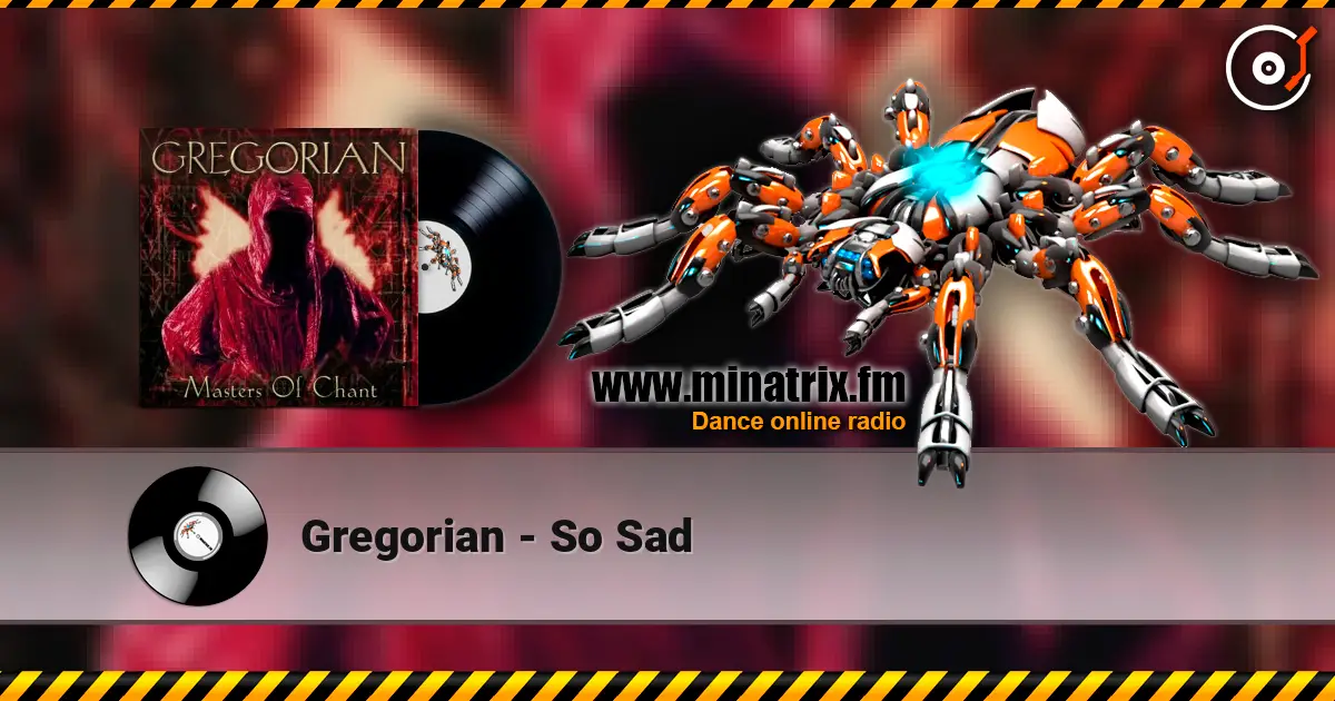 Gregorian - So Sad listen online in high quality | Minatrix.FM