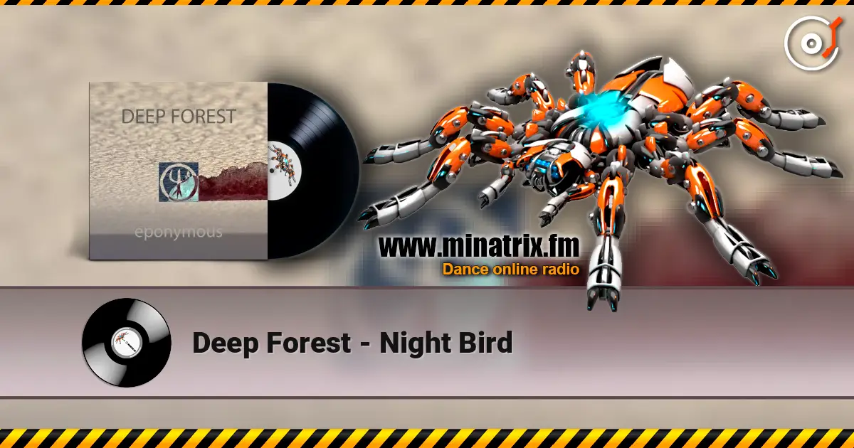 Deep Forest - Night Bird listen online in high quality | Minatrix.FM