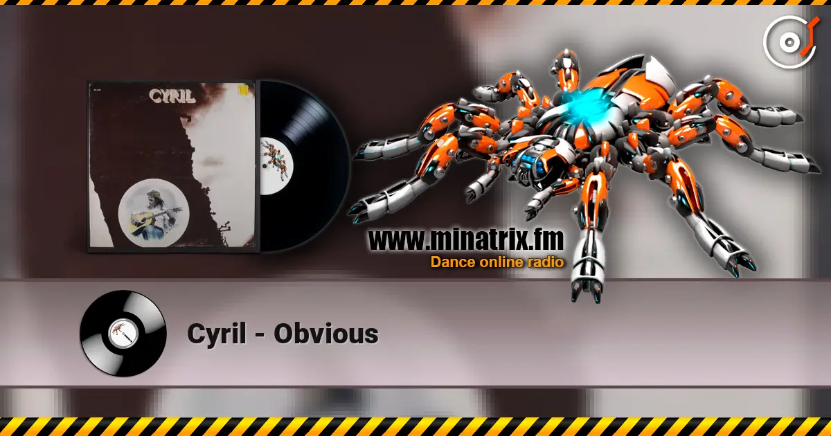 Cyril - Obvious listen online in high quality | Minatrix.FM