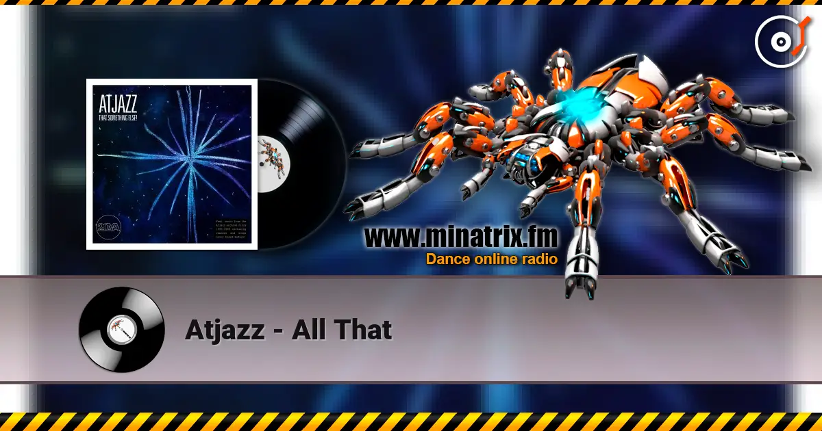 Atjazz - All That listen online in high quality | Minatrix.FM