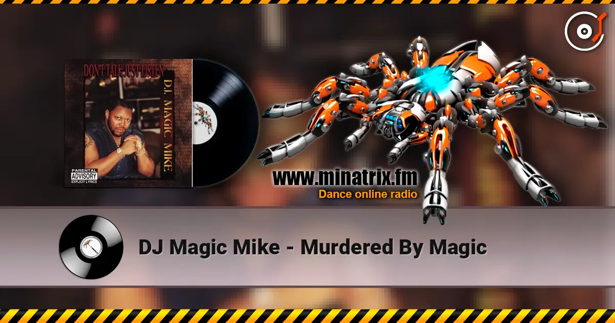 DJ Magic Mike - Murdered By Magic listen online in high quality | Minatrix.FM