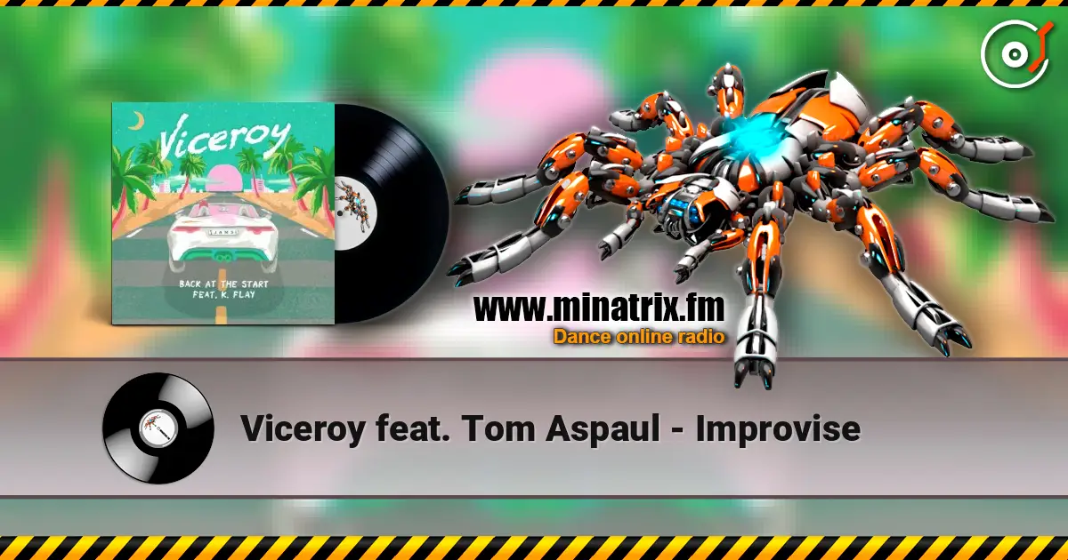 Viceroy feat. Tom Aspaul - Improvise слухати онлайн у високій якості | Minatrix.FM