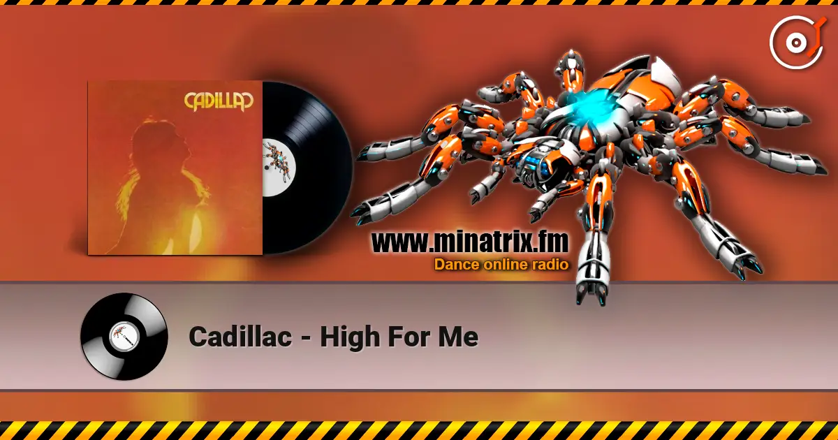 Cadillac - High For Me слухати онлайн у високій якості | Minatrix.FM
