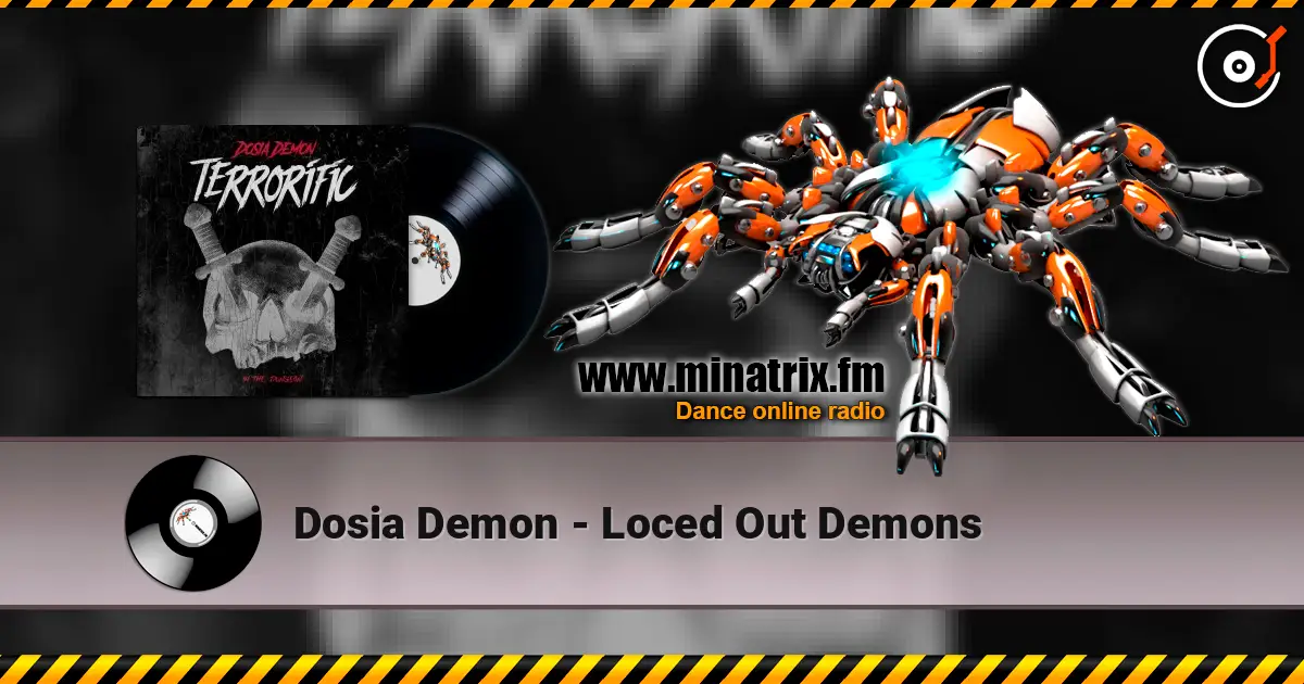 Dosia Demon - Loced Out Demons listen online in high quality | Minatrix.FM