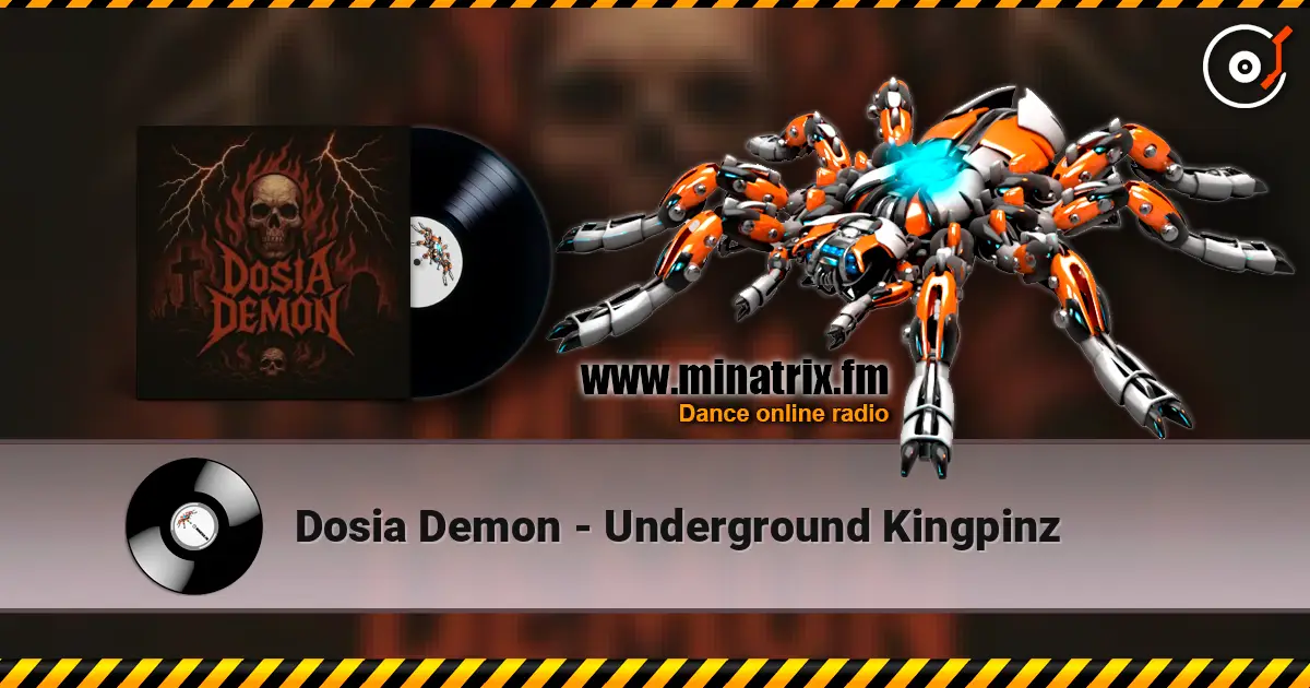 Dosia Demon - Underground Kingpinz listen online in high quality | Minatrix.FM