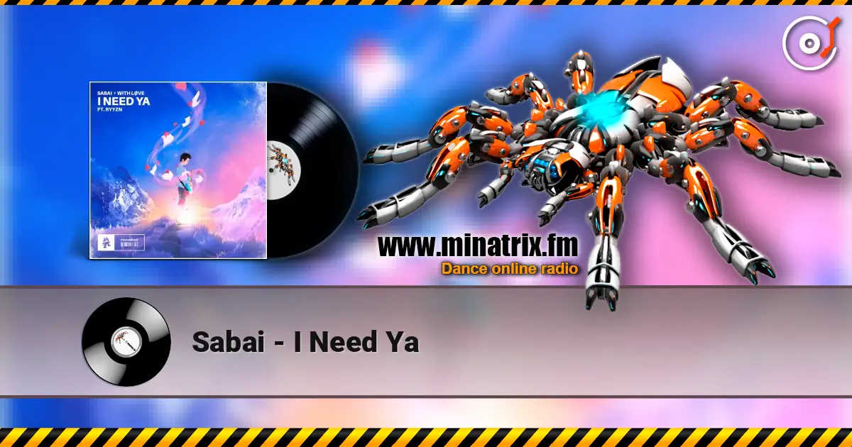 Sabai - I Need Ya listen online in high quality | Minatrix.FM