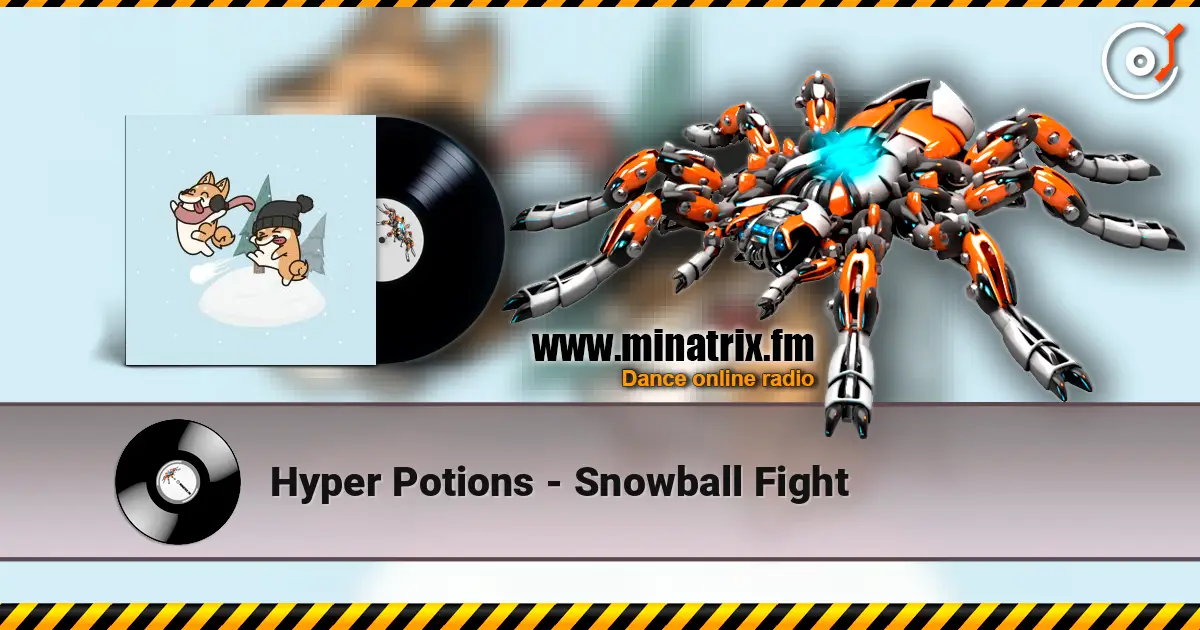 Hyper Potions - Snowball Fight listen online in high quality | Minatrix.FM