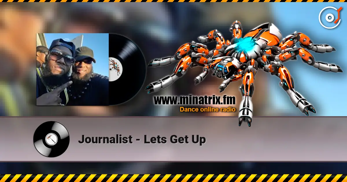 Journalist - Lets Get Up listen online in high quality | Minatrix.FM