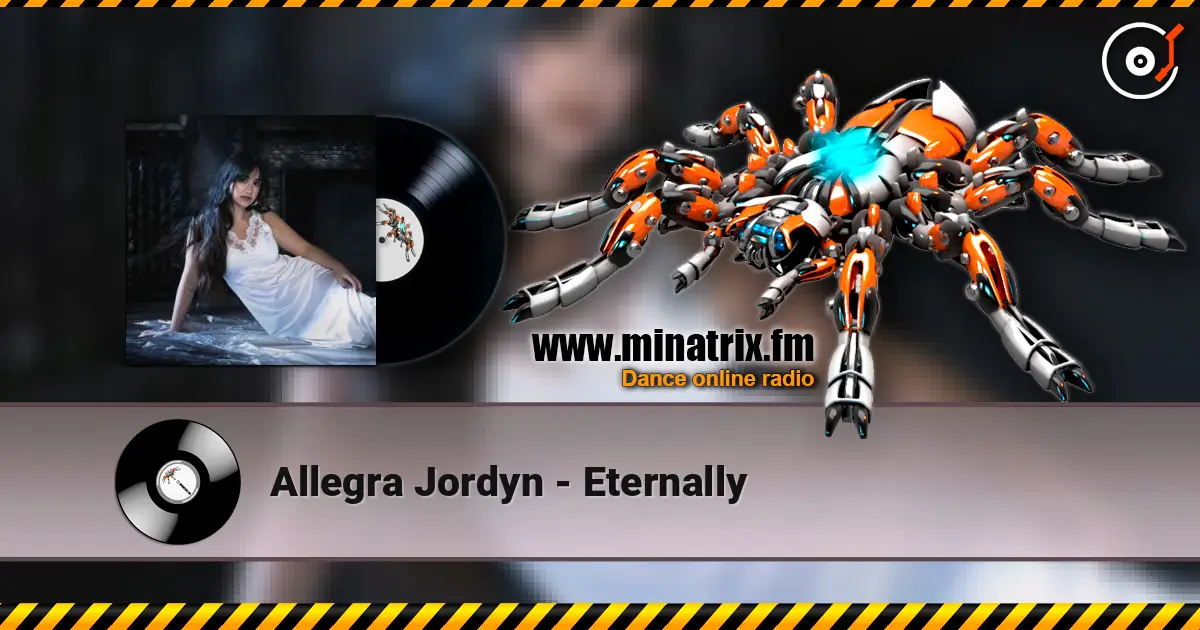 Allegra Jordyn - Eternally listen online in high quality | Minatrix.FM