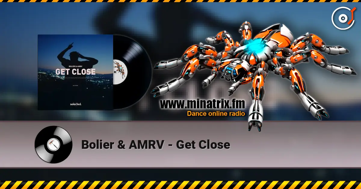 Bolier & AMRV - Get Close listen online in high quality | Minatrix.FM