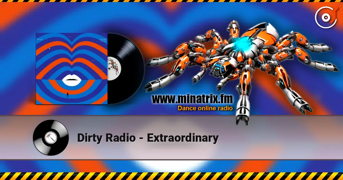 Dirty Radio - Extraordinary listen online in high quality | Minatrix.FM