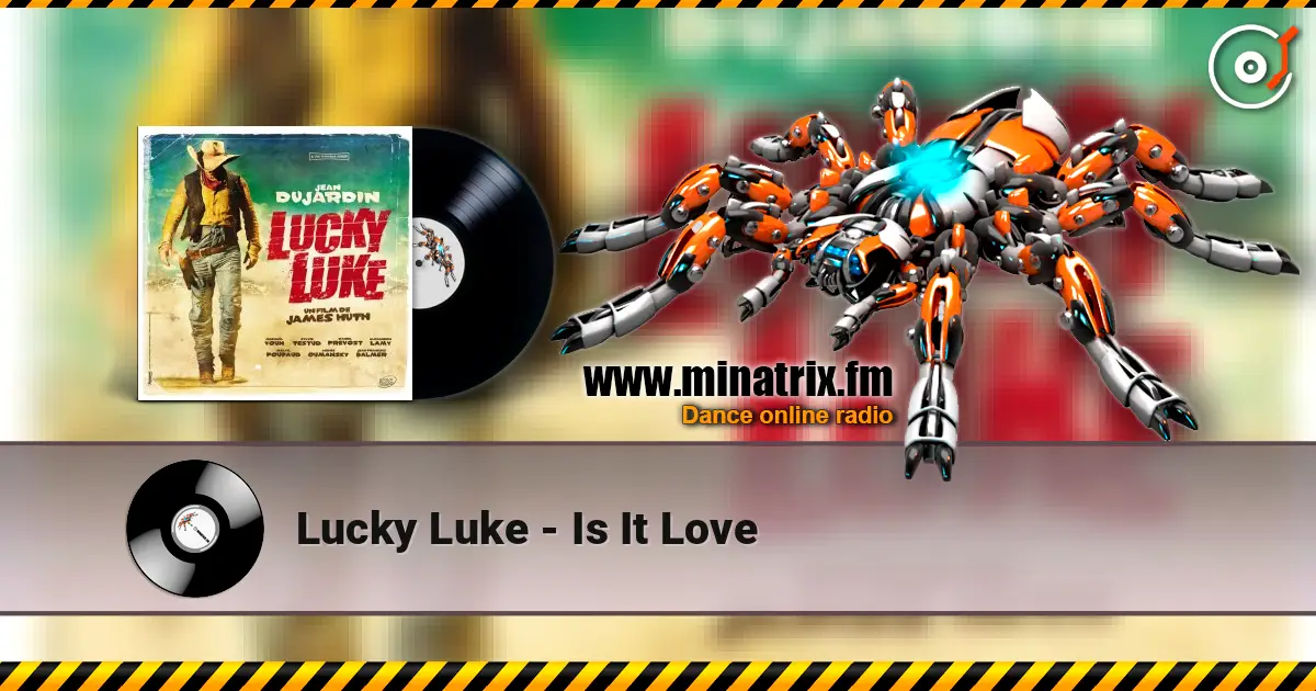 Lucky Luke - Is It Love listen online in high quality | Minatrix.FM